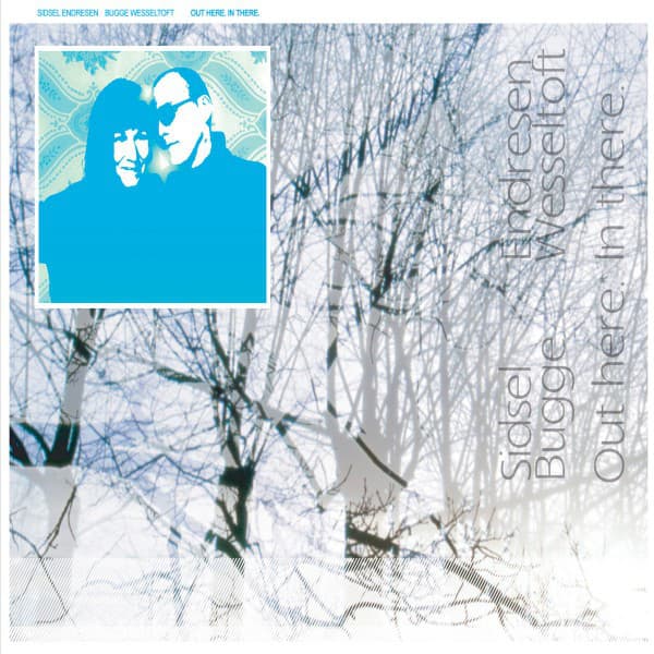 Out Here. In There. - Sidsel Endresen