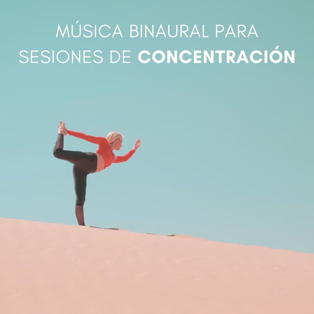 Música Binaural Para Sesiones De Concentración - Arrastre de ondas cerebrales de latidos binaurales