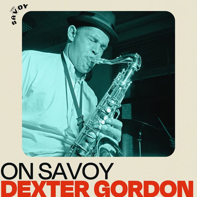 On Savoy: Dexter Gordon - Dexter Gordon