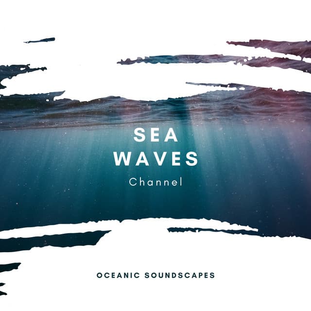 Oceanic Soundscapes - Sea Waves Channel