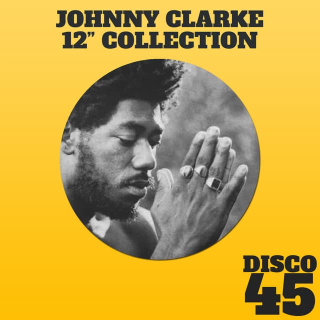 12" Collection - Johnny Clarke - Johnny Clarke