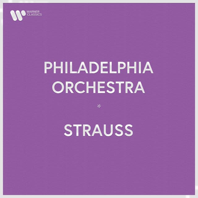 Philadelphia Orchestra - Richard Strauss - Richard Strauss