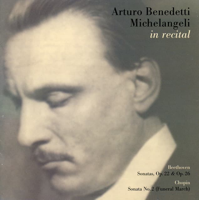 Arturo Benedetti Michelangeli in Recital - Arturo Benedetti Michelangeli