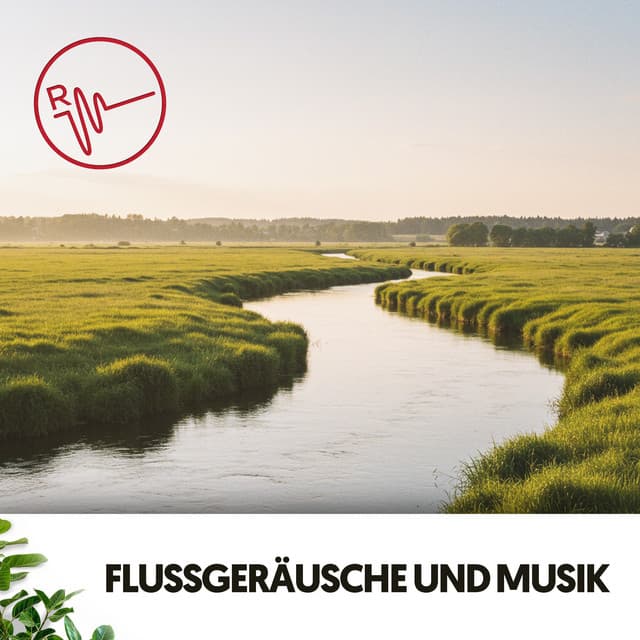 Flussgeräusche und Musik: Melodien des Flusses - Ruido Blanco Hart