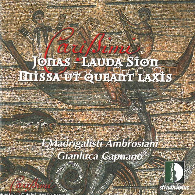 Carissimi: Jonas, Lauda Sion & Missa "Ut queant laxis" - Giacomo Carissimi
