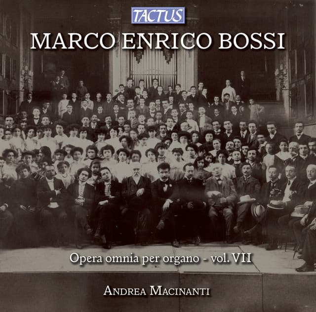 Bossi: Complete Organ Works, Vol. 7 - Marco Enrico Bossi