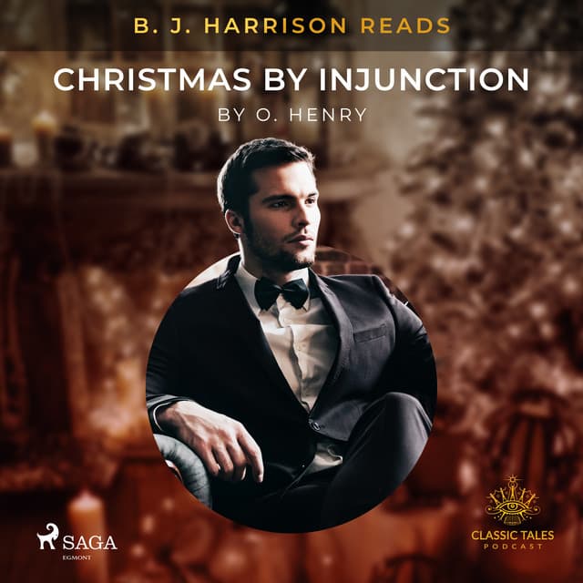 B. J. Harrison Reads Christmas by Injunction - O. Henry