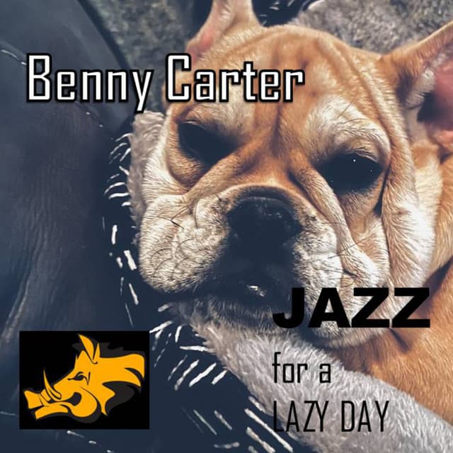Jazz for a Lazy Day - Benny Carter - Benny Carter
