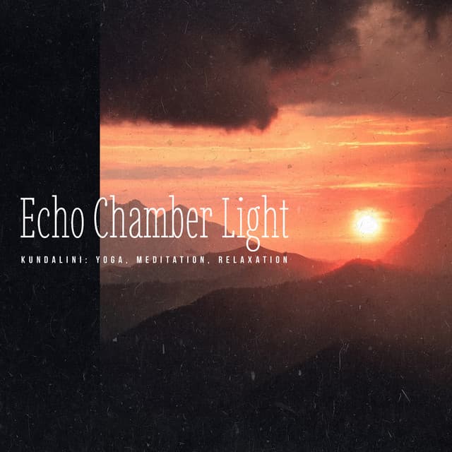 Echo Chamber Light - Kundalini: Yoga, Meditation, Relaxation