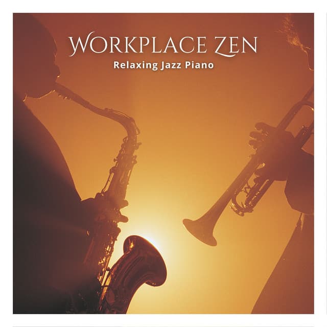Workplace Zen: Jazz for Work - Relaxing Jazz Piano