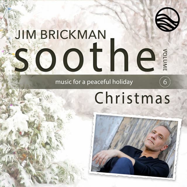 Soothe Christmas: Music For A Peaceful Holiday, Vol. 6 - Jim Brickman