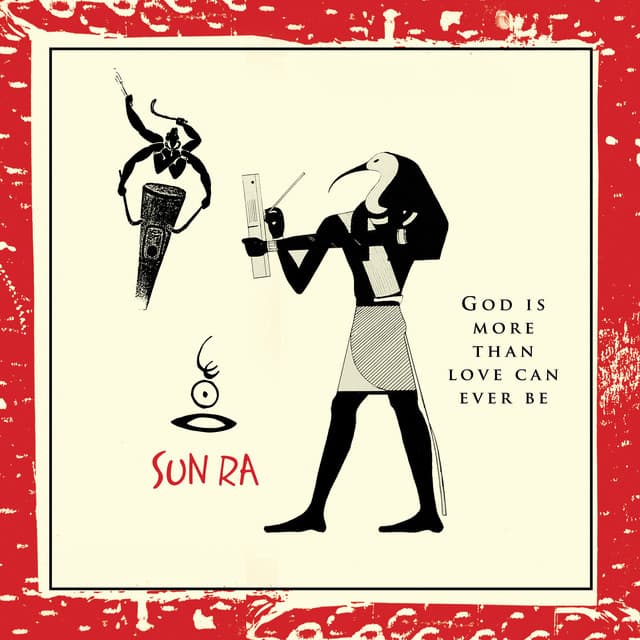 God Is More Than Love Can Ever Be - Sun Ra