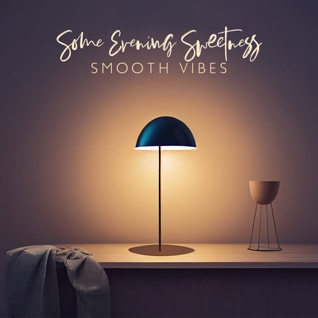 Some Evening Sweetness - Smooth Jazz Family Collective