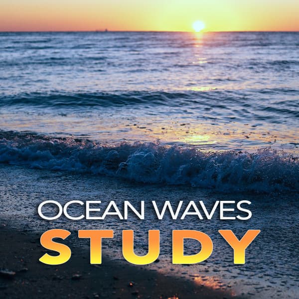 Ocean Waves Study: Calm Ambient Music and Sounds of Ocean Waves For Studying, Deep Focus, Exam Preparation and The Best Concentration Music - Study Music & Sounds