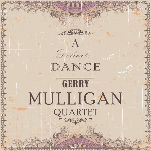 A Delicate Dance - Gerry Mulligan Quartet