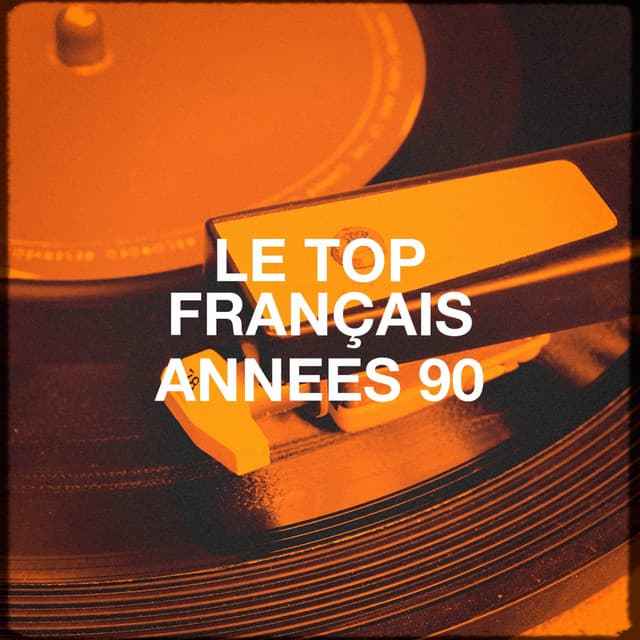 Le top français années 90 - 50 Tubes Au Top