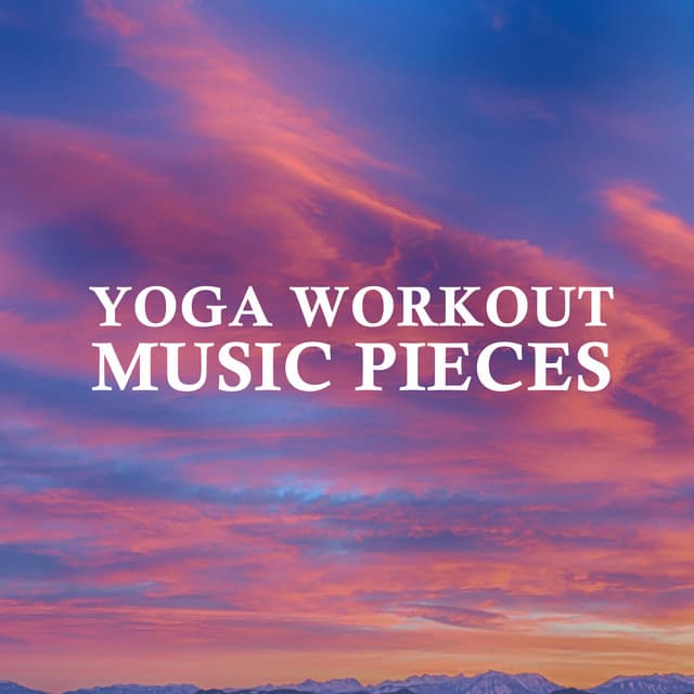 14 Yoga Workout Music Pieces - Yoga Music Workout