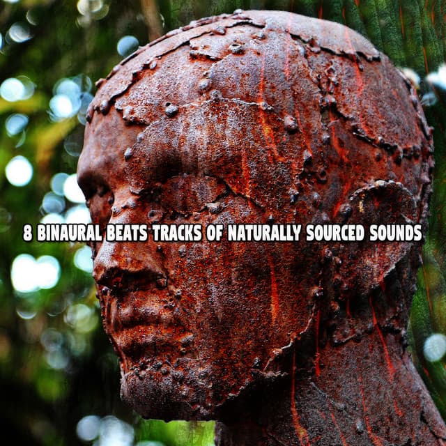 8 Binaural Beats Tracks Of Naturally Sourced Sounds - Binaural Nature Sounds Relaxing