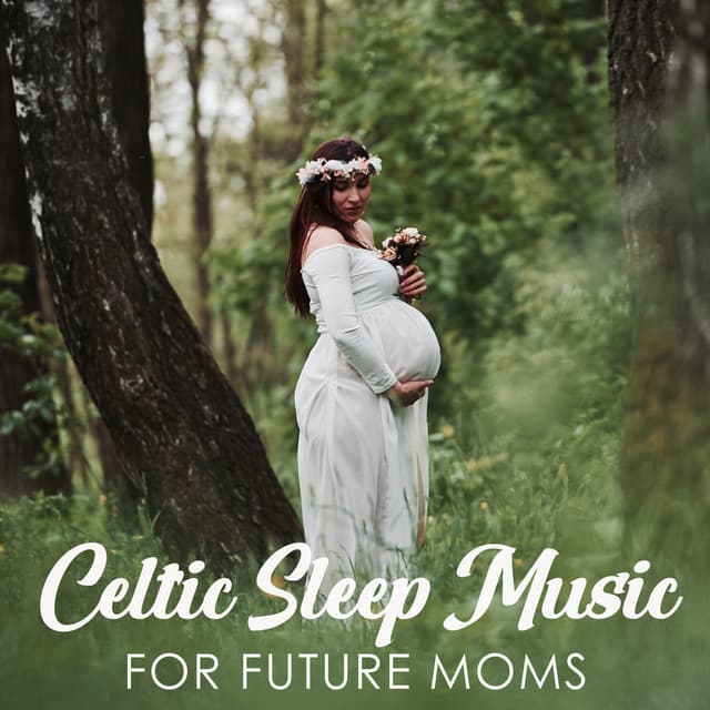 Celtic Sleep Music for Future Moms: Pregnancy Relaxation Music 2023 - Nature Music Pregnancy Academy