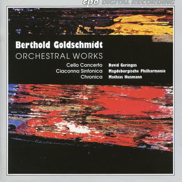 Goldschmidt: Orchestral Works - Berthold Goldschmidt
