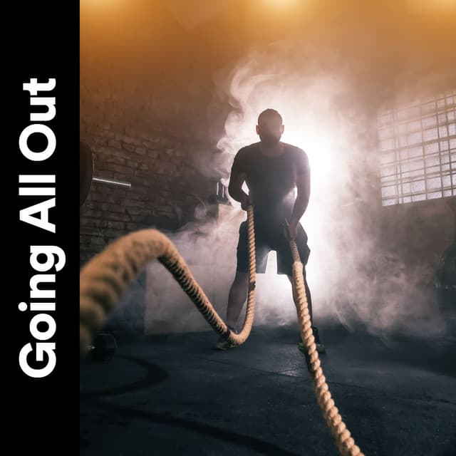 Going All Out - Fitness Workout Hits