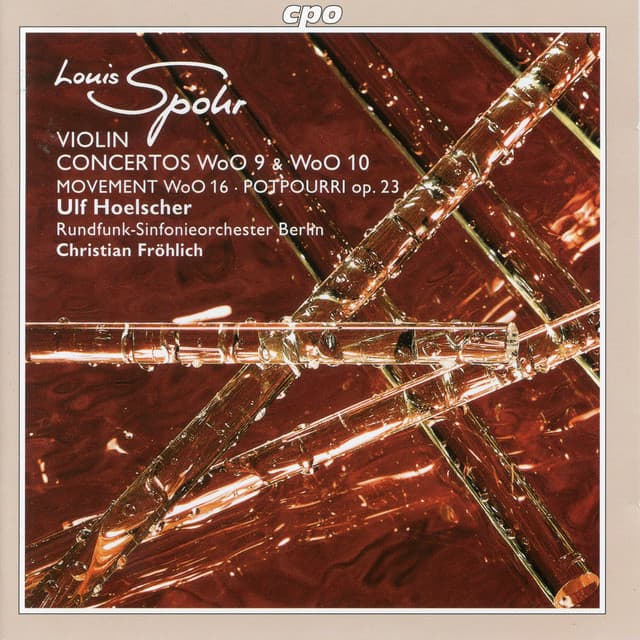 Spohr: Violin Concertos & Potpourri - Louis Spohr