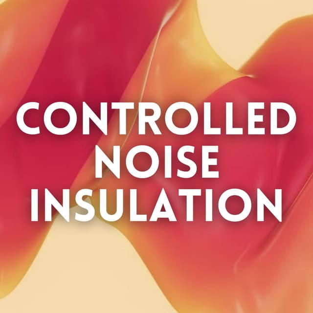 Controlled Noise Insulation - White Noise for Stress