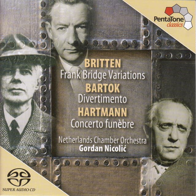 Britten: Variations On A Theme of Frank Bridge / Hartmann: Concerto Funebre / Bartok: Divertimento - Gordan Nikolić