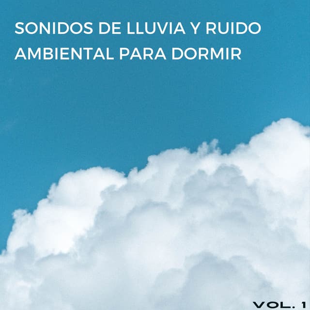 Sonidos De Lluvia Y Ruido Ambiental Para Dormir Vol. 1 - Lluvia para Dormir ASMR