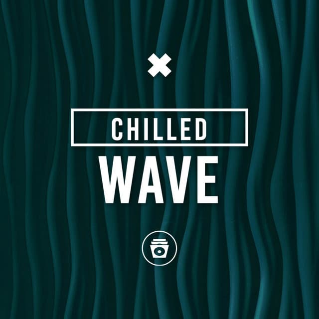 Chilled Wave - Electronica House