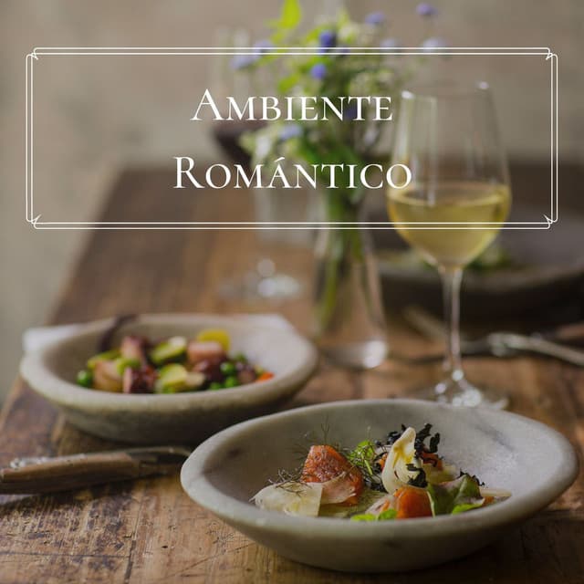 Ambiente Romántico: Música Instrumental Relajante y Hermosa para Restaurantes - Fondo Musical Restaurante