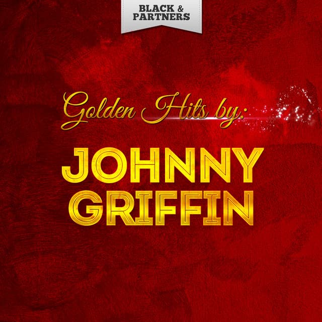 Golden Hits By Johnny Griffin - Johnny Griffin