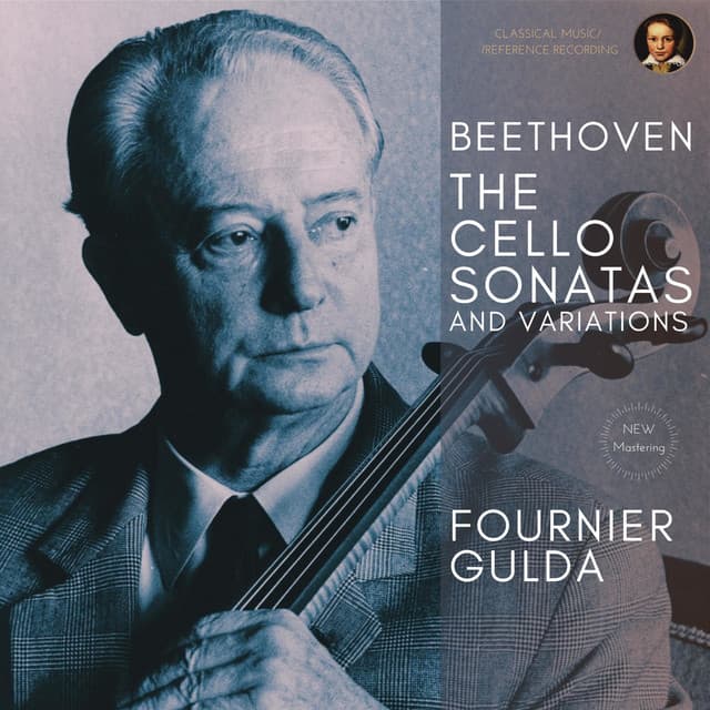 Beethoven: The Cello Sonatas and Variations - Ludwig van Beethoven