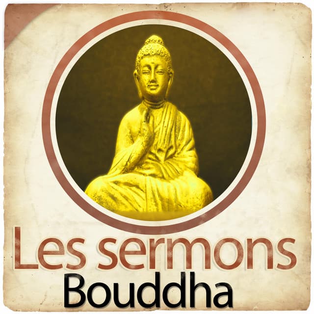 Les sermons de Bouddha - Bouddha
