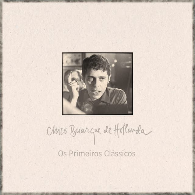 Os Primeiros Clássicos - Chico Buarque