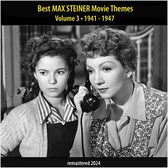 Best MAX STEINER Movie Themes, Vol. 3 - Max Steiner