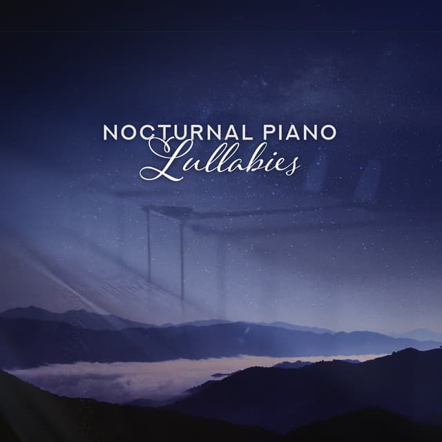 Nocturnal Piano Lullabies - Miles Melody