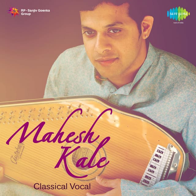 Mahesh Kale Classical Vocal - Mahesh Kale