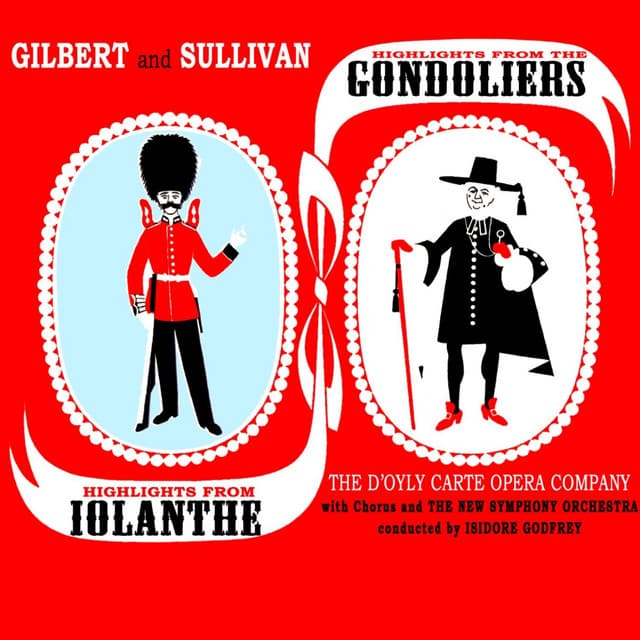 Highlights From The Gondoliers & Iolanthe, Pt. 1 - Arthur Sullivan