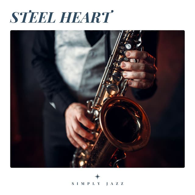 Steel Heart: Restaurant Jazz - Simply Jazz