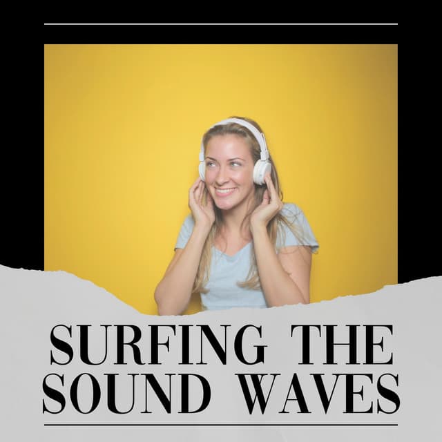Surfing the Sound Waves - White Noise Sound Garden