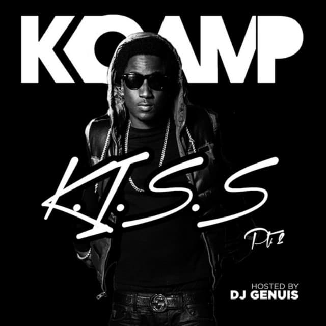 Kiss: Part 2 - K CAMP