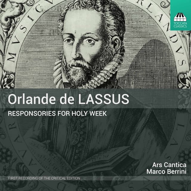 Lassus: Responsories for Holy Week - Orlande de Lassus