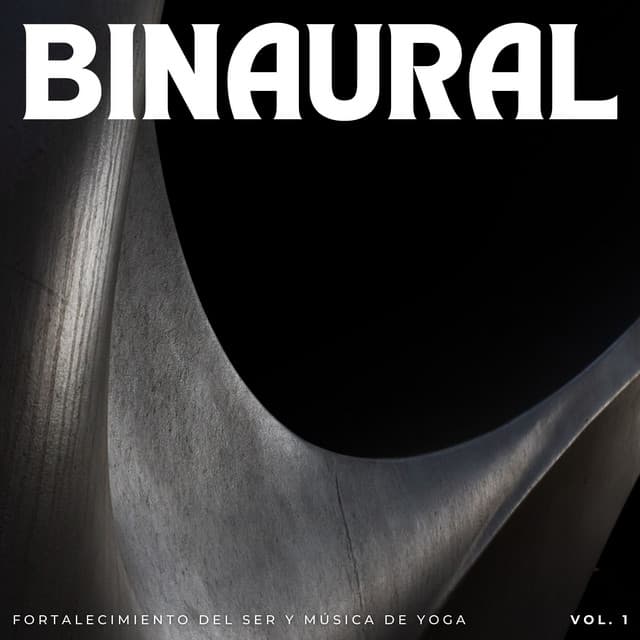 Binaural: Fortalecimiento Del Ser Y Música De Yoga Vol. 1 - Soluciones de ritmos binaurales