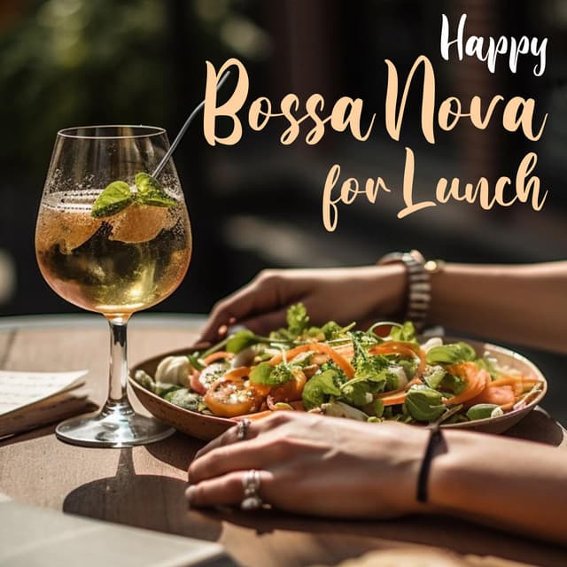 Happy Bossa Nova for Lunch: BGM for Light Morning - Bossa Cafe en Ibiza