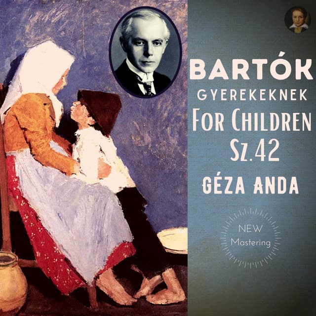 Béla Bartók by Géza Anda: For Children Sz.42 - Béla Bartók