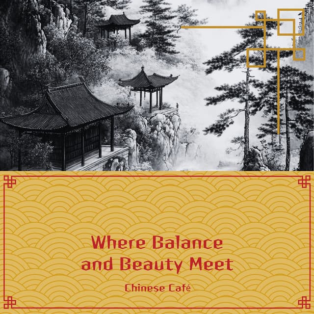 Where Balance and Beauty Meet - Chinese Café