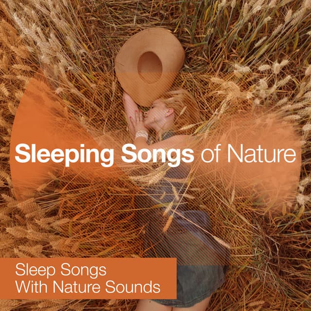 Sleeping Songs of Nature - Sleep Songs with Nature Sounds