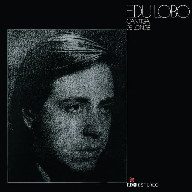 Cantiga De Longe - Edu Lobo
