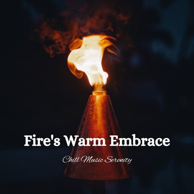 Fire's Warm Embrace: Chill Music Serenity - Nature & Sounds Backgrounds